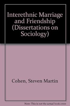 Hardcover Interethnic Marriage and Friendship (Dissertations on Sociology) Book