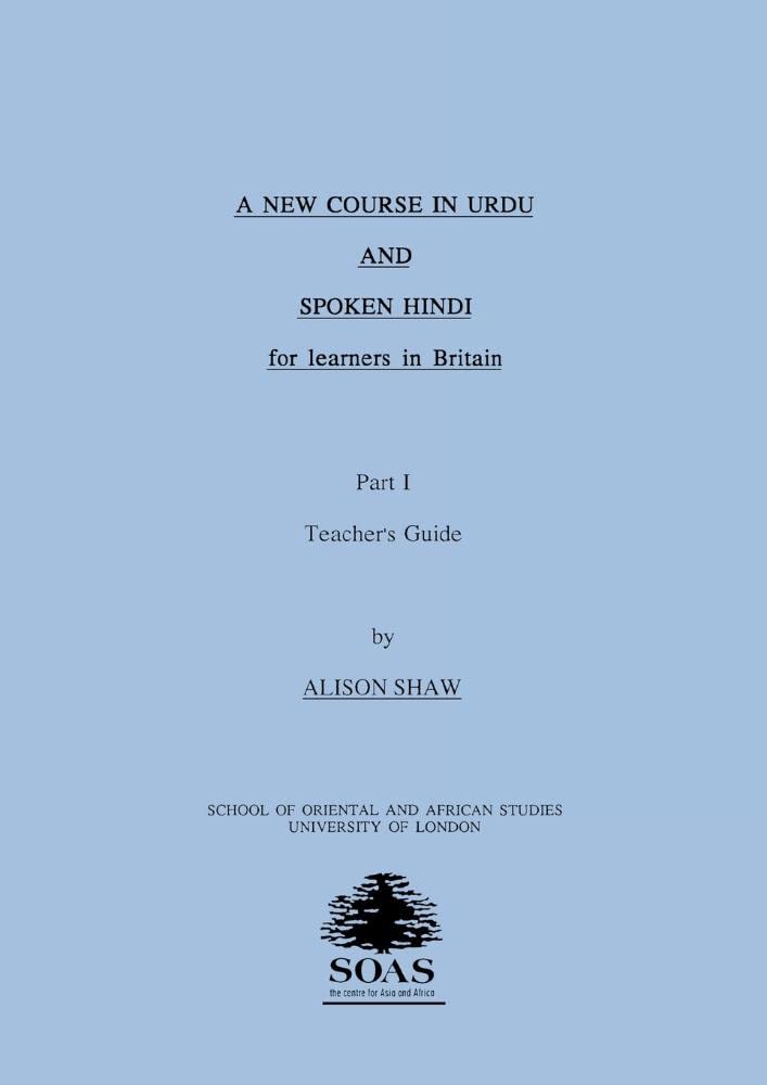 A New Course in Urdu and Spoken Hindi for Learners in Britain: Part 4: Teacher's Guide Paperback – 31 Dec. 1991