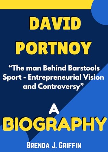 DAVID PORTNOY BIOGRAPHY: “The man Behind Barstools Sport - Entrepreneurial