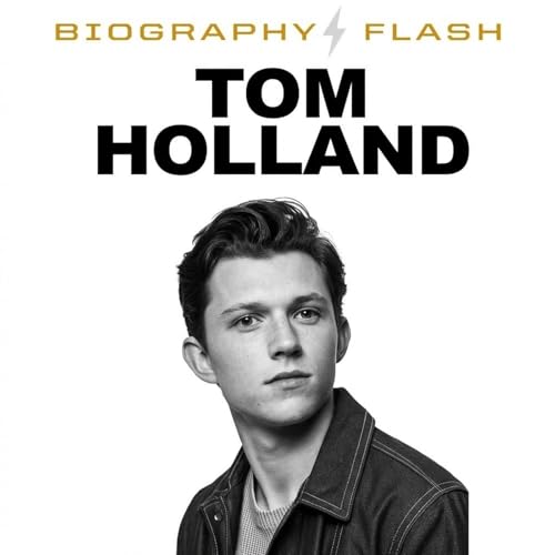 Biography Flash Tom Holland Spider-Man Brand New Day Reshoots Emotions and MCU Future Podcast Por  arte de portada