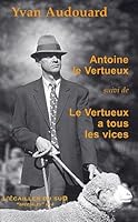 Antoine le vertueux 2914264208 Book Cover