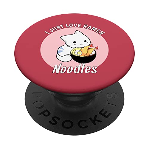 I Just Love Ramen Funny Anime Cat Japanese Noodles PopSockets PopGrip Interchangeable