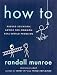 Produktbild How To: Absurd Scientific Advice for Common Real-World Problems