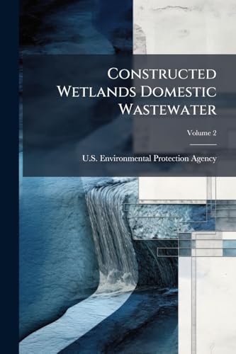 Constructed Wetlands Domestic Wastewater; Volume 2