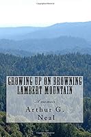 Growing up on Browning Lambert Mountain : A Memoir 1974475123 Book Cover