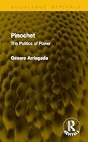 Pinochet: The Politics of Power (Routledge Revivals) 1041265204 Book Cover