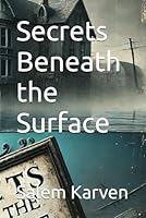 Secrets Beneath the Surface (Seabreeze Mysteries) B0F2T1YYGK Book Cover