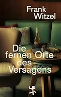 Die fernen Orte des Versagens 3751809376 Book Cover