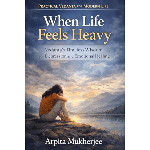 When Life Feels Heavy Audiobook By Arpita Mukherjee cover art