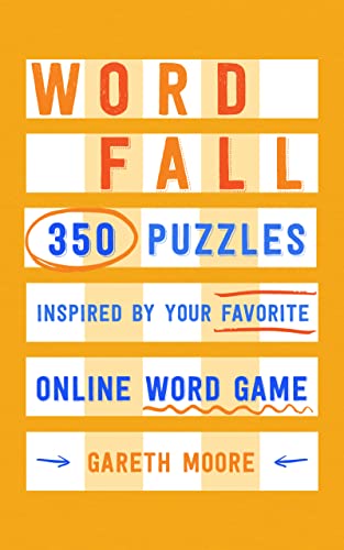 Word Fall: 350 Puzzles Inspired by Your Favorite Online Word Game – The Offline Book for Fans Seeking More Daily Wordle