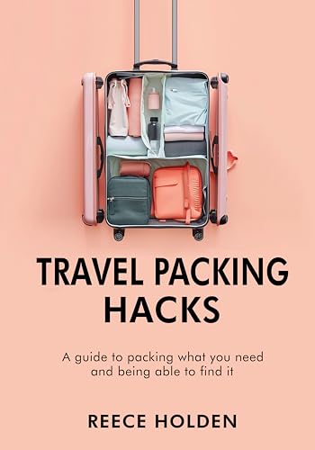 Travel Packing Hacks: A guide to packing what you need