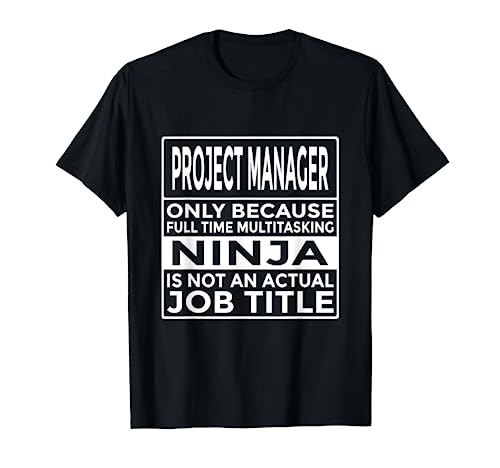 Funny Project Manager Shirt Full Time Multitasking Ninja