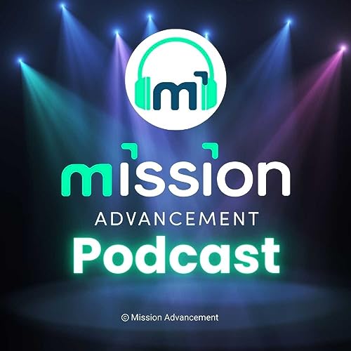 Mission Advancement Podcast cover art