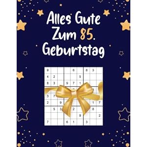 Alles Gute Zum 85. Geburtstag: Tolles Geschenk Zum 85 Geburtstag Für Frauen und Männer | Sudokubuch mit 80 Rätsel von…