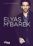  Elyas M\'Barek: Die Biografie by Luisa Schrader (2016-04-06)
