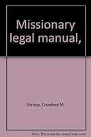 Missionary legal manual, B0006BML2S Book Cover