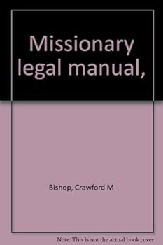 Missionary legal manual,