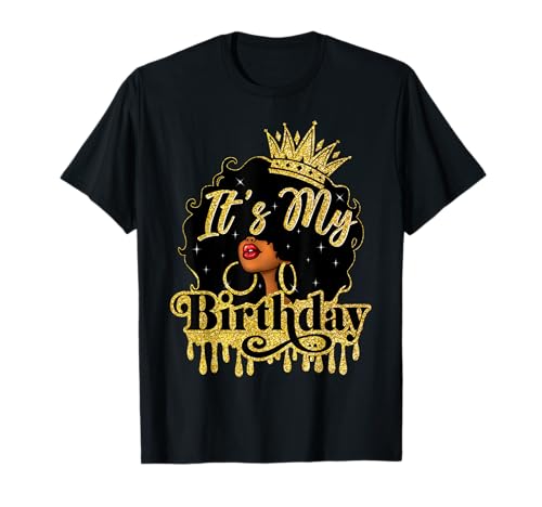 Black Queen African American Afro Women It'S My Birthday T-Shirt