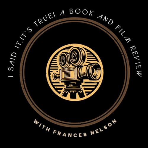 I said it, It&rsquo;s True! A Book and Film review cover art