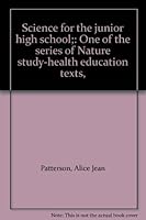 Science for the junior high school;: One of the series of Nature study-health education texts, B00085JVHK Book Cover