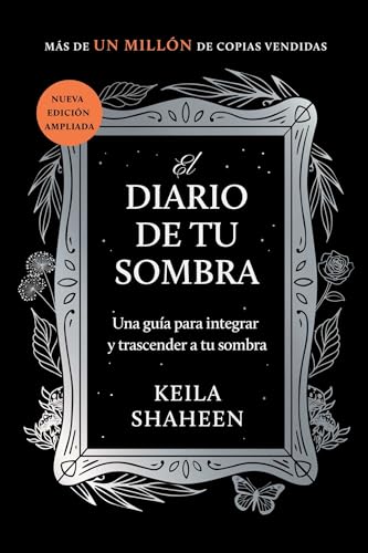 El diario de tu sombra: Una guía para integrar y trascender tu sombra (Spanish Edition)