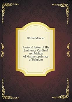 Paperback Pastoral letter of His Eminence Cardinal archbishop of Malines, primate of Belgium Book