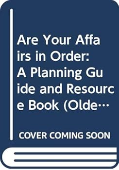 Are Your Affairs in Order?: A Planning Guide and Resource Book