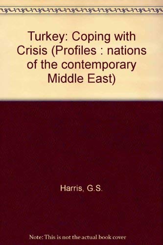 Turkey: Coping with Crisis [Unqualified] 0709937865 Book Cover
