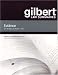 Gilbert Law Summaries on Evidence