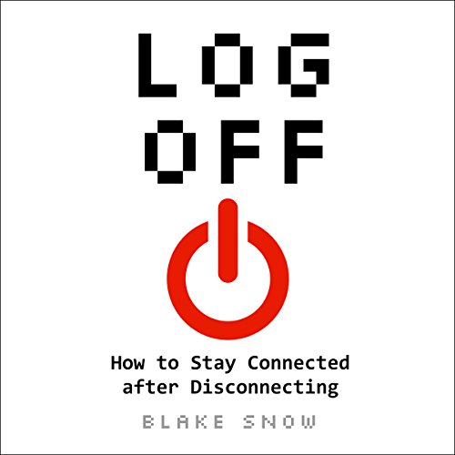 Log Off How to Stay Connected After Disconnecting (Audible