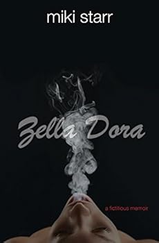 Paperback Zella Dora: A Fictitious Memoir Book