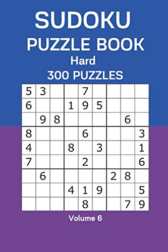 Sudoku Puzzle Book Hard: 300 Puzzles Volume 6