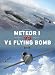 Meteor I vs V1 Flying Bomb: 1944 (Duel)