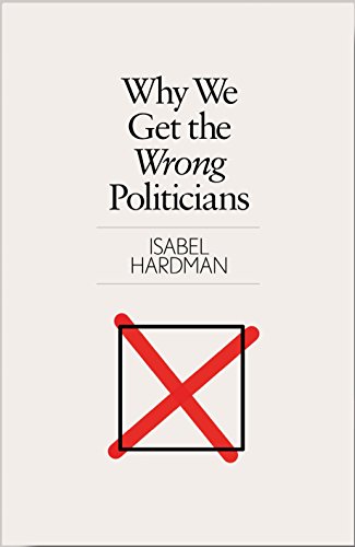 Why We Get the Wrong Politicians view 2