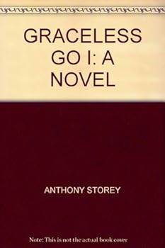 Hardcover Graceless go I: A novel Book