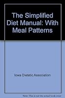 The Simplified Diet Manual: With Meal Patterns 0813814308 Book Cover