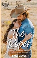 The Roper: A Single Mom Meets Veteran Military Cowboy Romance (Southern Pine Rodeo Series) 1969440031 Book Cover