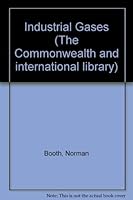 Industrial Gases (The Commonwealth and international library. Chemical industry) 0080168604 Book Cover