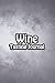 Wine Tasting Journal: Taste Log Review Notebook for Wine Lovers Diary with Tracker and Story Page | Gray Painting Cover