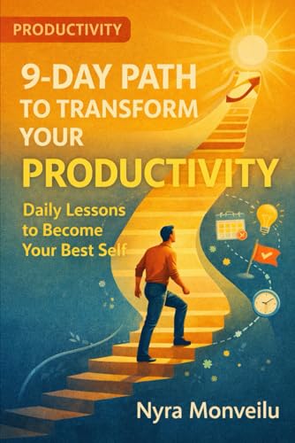 9-Day Path to Transform Your Productivity: Daily Lessons to Become Your Best Self image 2