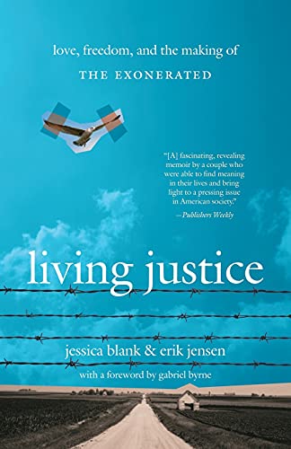 Living Justice: Love, Freedom, and the Making of The Exonerated