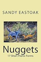 Nuggets: 17 Short Poetic Forms 1517283493 Book Cover