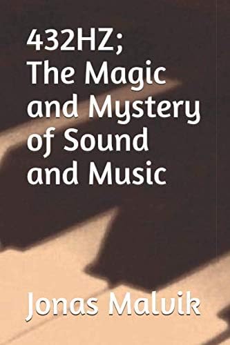 432HZ; The Magic and Mystery of Sound and Music