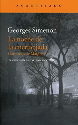 La noche en la encrucijada: (Los casos de Maigret) (Narrativa del Acantilado)