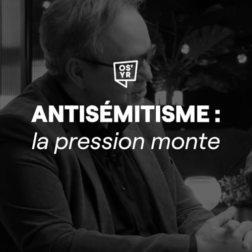 S6#15 - Antis&eacute;mitisme : la pression monte ; le r&ocirc;le de l&rsquo;&Eacute;glise - ON S'Y RETROUVE