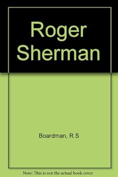 Roger Sherman: Signer and Statesman (The Era of the American Revolution)