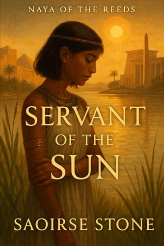 Servant of the Sun: Naya of the Reeds