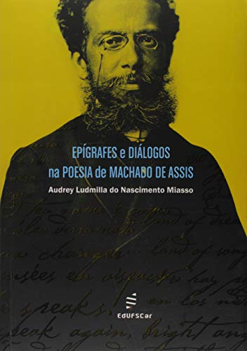 Epígrafes e diálogos na poesia de Machado de Assis: