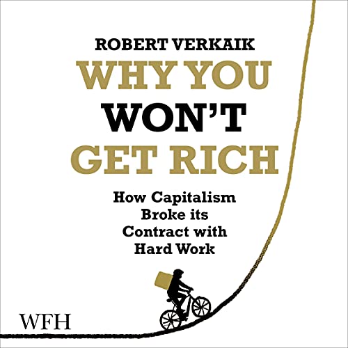 Why You Won't Get Rich by Robert Verkaik episode artwork