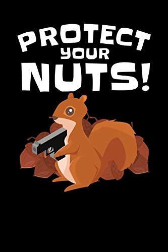 Protect Your Nuts!: Journal, College Ruled Lined Paper, 120 pages, 6 x 9